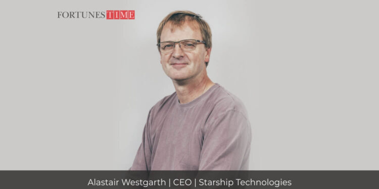 Alastair Westgarth: CEO at Starship Technologies