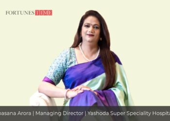 Upasana Arora​: Creating a Hospital of Excellence with a Heart