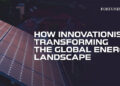 Emerging Technologies Reshaping the Future of Energy
