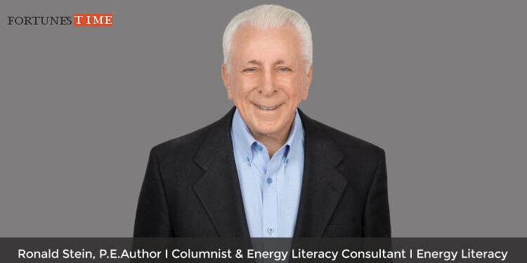 Ronald Stein, P.E.: Making Energy Literacy the Foundation of Better Policy